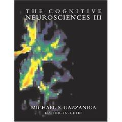 The Cognitive Neurosciences III: Third Edition