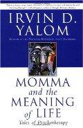 Momma and the Meaning of Life: Tales of Psychotherapy / 亚隆 Irvin D.Yalom