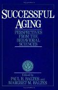 Successful Aging: Perspectives from the Behavioral Sciences / Paul B. Baltes 巴尔特斯