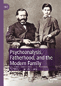 Psychoanalysis, Fatherhood, and the Modern Family / Weissberg